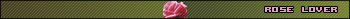 http://julienguillaume89.free.fr/RUFF-ROSE/Sign/rose%20lover.gif